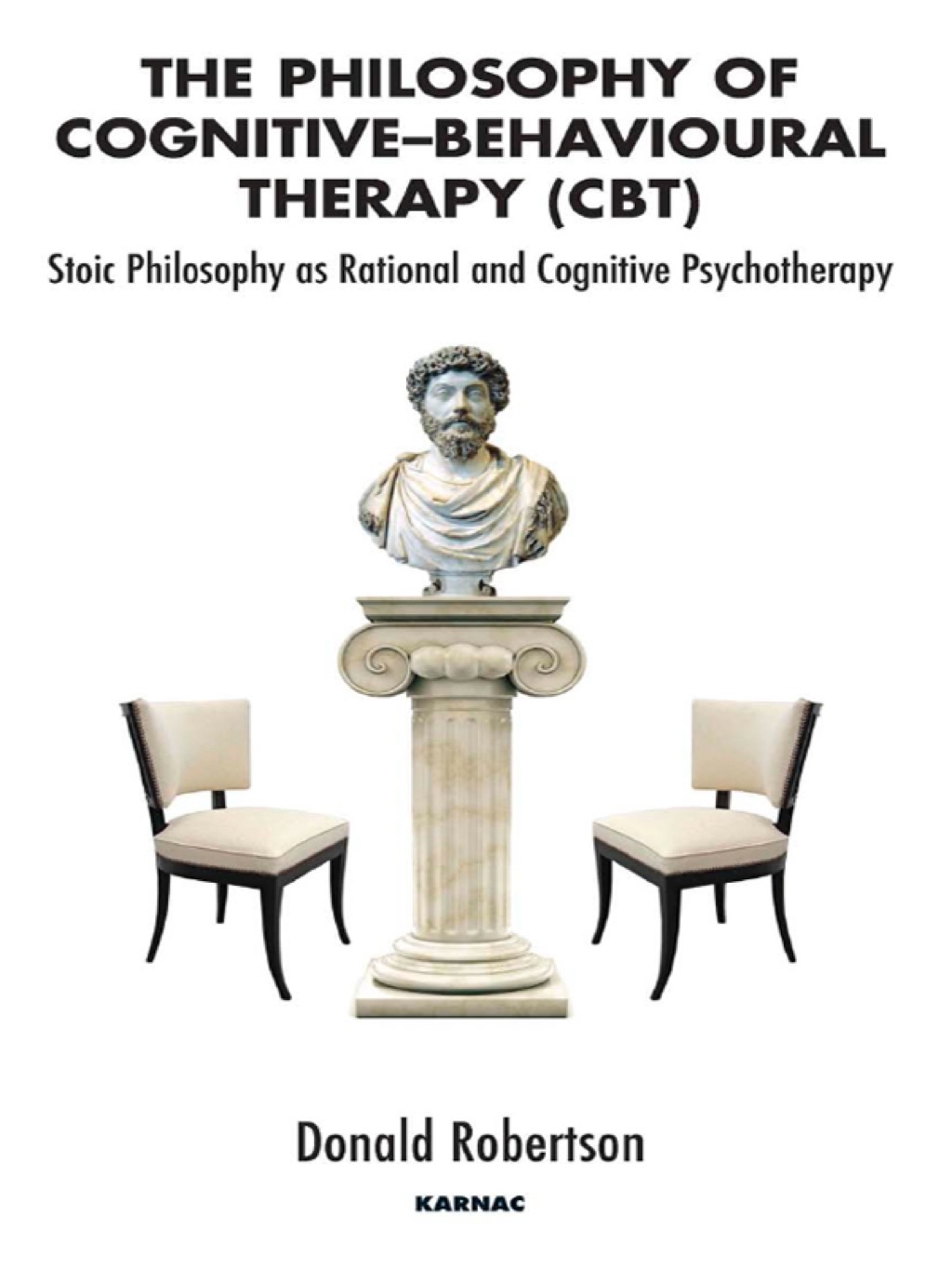 The Philosophy of Cognitive-Behavioural Therapy (CBT) (eBook) - Donald Robertson,
