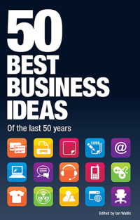 Cover image: 50 Best Business Ideas from the past 50 years 9781854586711