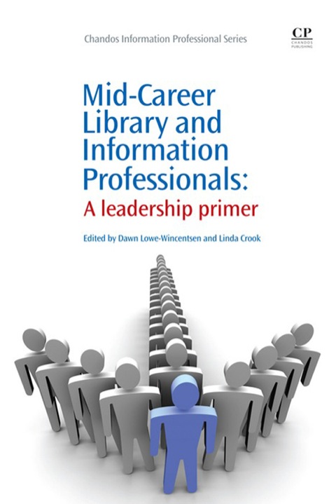 Cover image for book Mid-Career Library and Information Professionals: A Leadership Primer