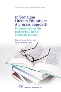 صورة الغلاف: Information Literacy Education: A Process Approach 9781843343875