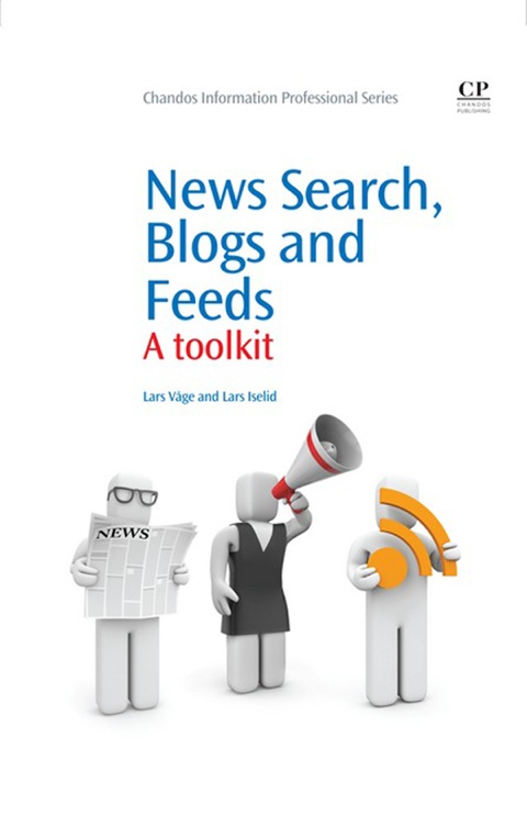 Cover image for book News Search, Blogs and Feeds: A Toolkit
