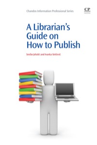 Cover image: A Librarian’s Guide on How to Publish 9781843346197