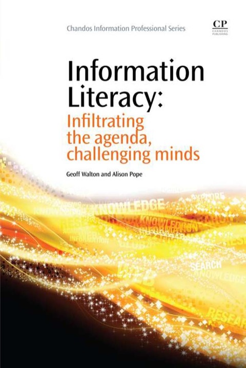 Cover image for book Information Literacy: Infiltrating The Agenda, Challenging Minds
