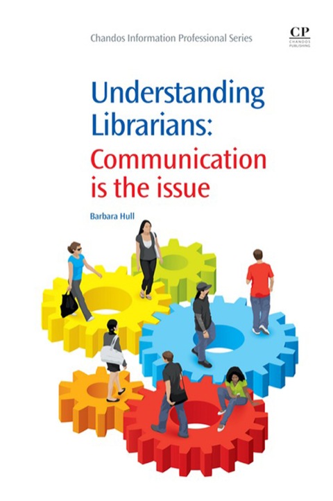 Cover image for book Understanding Librarians: Communication Is The Issue