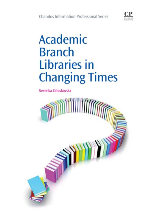 Cover image for book Academic Branch Libraries In Changing Times