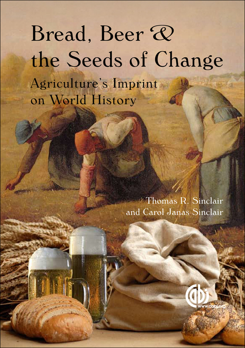Cover image for book Bread, Beer and the Seeds of Change: Agriculture's Imprint on World History