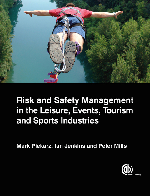 Risk and Safety Management in the Leisure, Events, Tourism and Sports Industries 