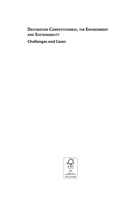 Destination Competitiveness, the Environment and Sustainability 