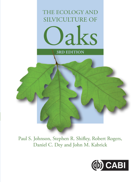 The Ecology and Silviculture of Oaks 