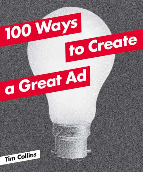 Cover image for book 100 Ways to Create a Great Ad