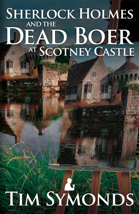 Cover image for book Sherlock Holmes and the Dead Boer at Scotney Castle