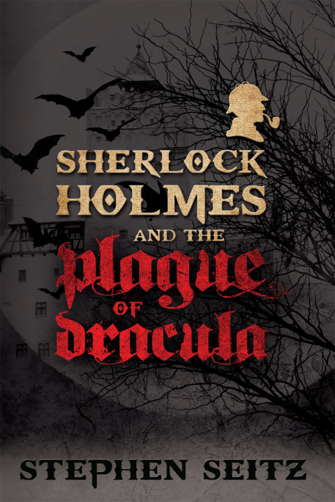 Cover image for book Sherlock Holmes and the Plague of Dracula