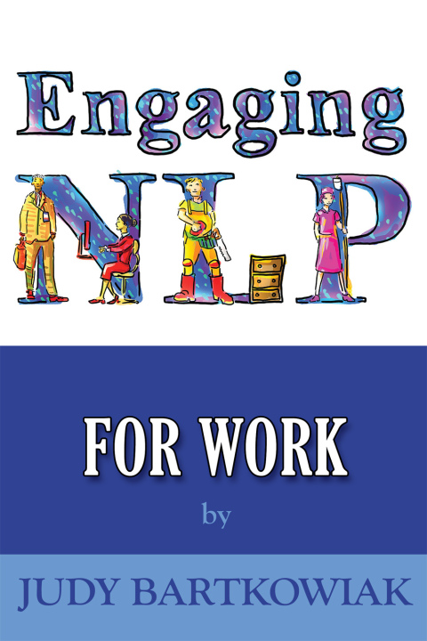Engaging NLP for Work 