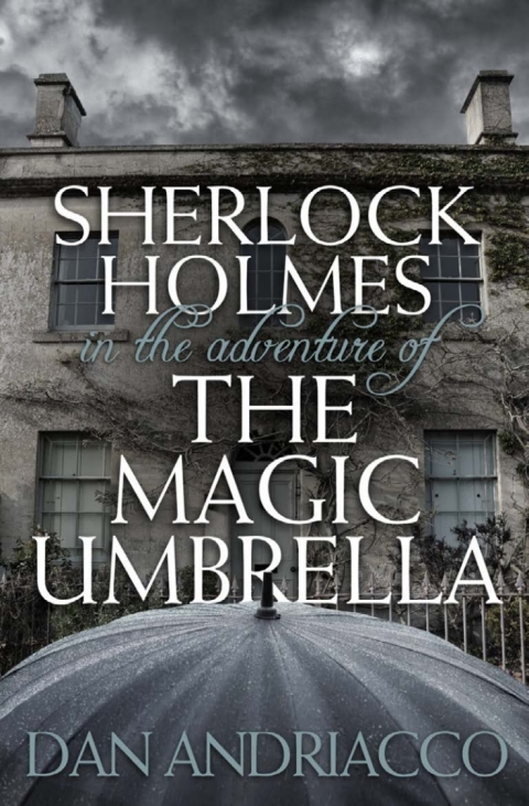 Sherlock Holmes in the Adventure of the Magic Umbrella 