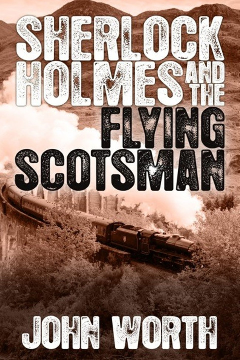 Cover image for book Sherlock Holmes and the Flying Scotsman