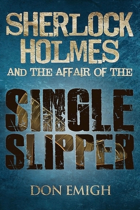 Cover image for book Sherlock Holmes and the Affair of the Single Slipper