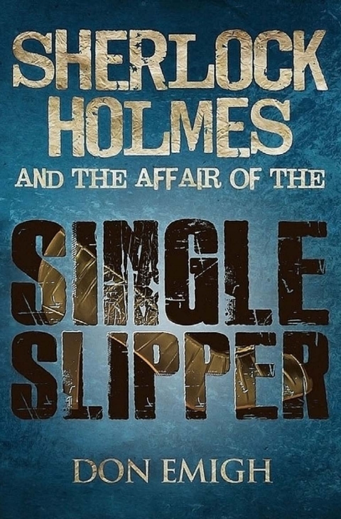 Cover image for book Sherlock Holmes and the Affair of the Single Slipper
