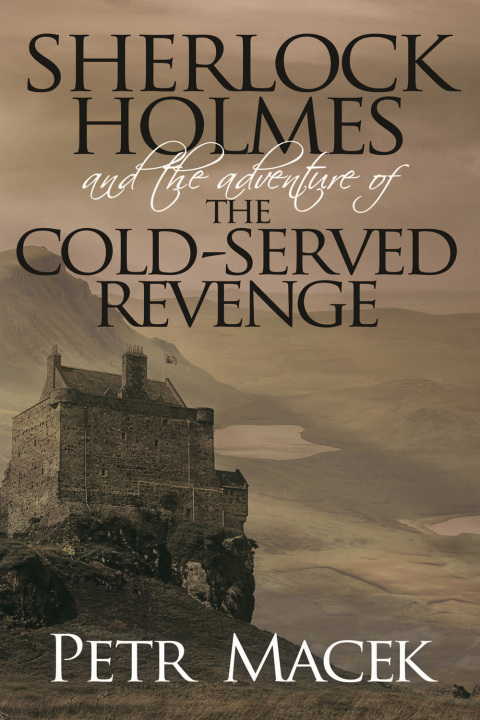 Cover image for book Sherlock Holmes and the Adventure of the Cold-Served Revenge
