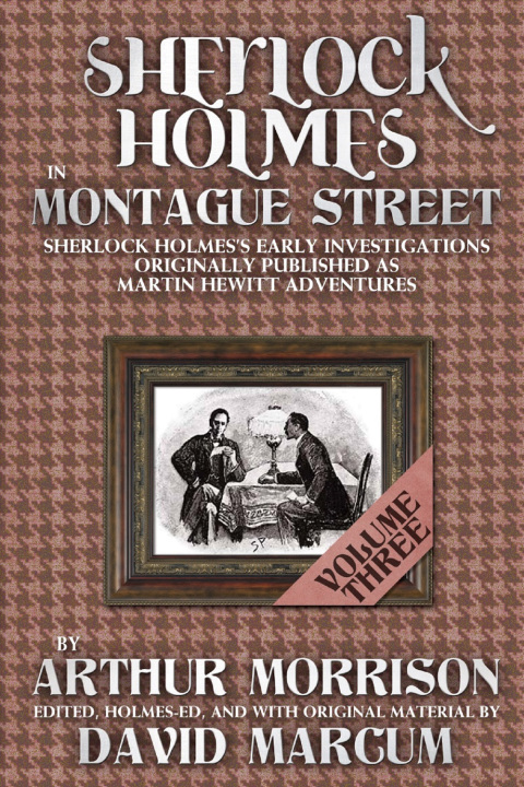 Sherlock Holmes in Montague Street - Volume 3 