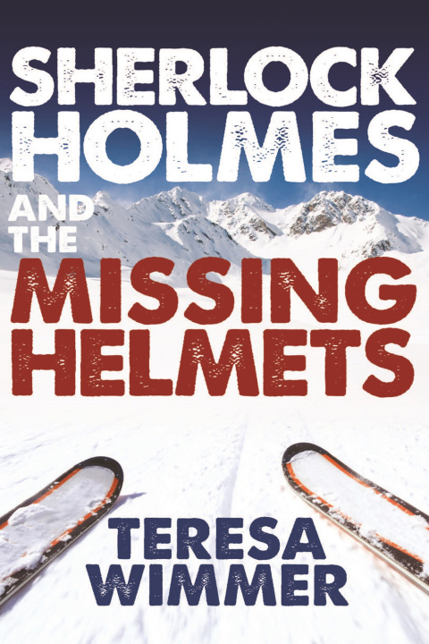 Cover image for book Sherlock Holmes and the Missing Helmets