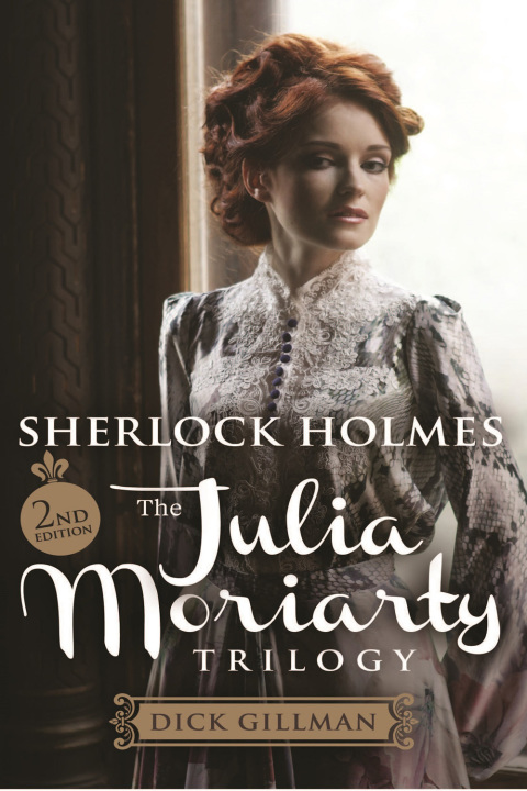 Cover image for book Sherlock Holmes and the Julia Moriarty Trilogy