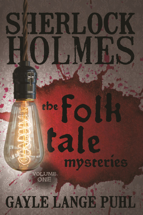 Cover image for book Sherlock Holmes and the Folk Tale Mysteries - Volume 1