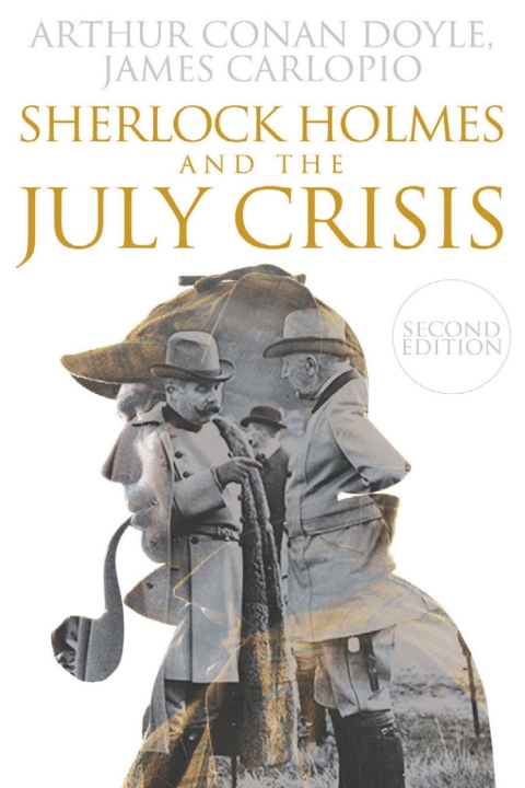 Sherlock Holmes and the July Crisis 