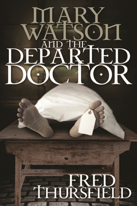 Cover image for book Mary Watson and the Departed Doctor