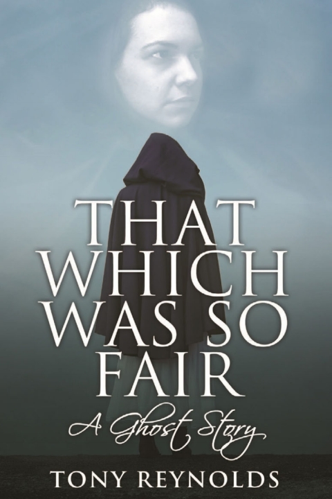 Cover image for book That Which Was So Fair - A Ghost Story