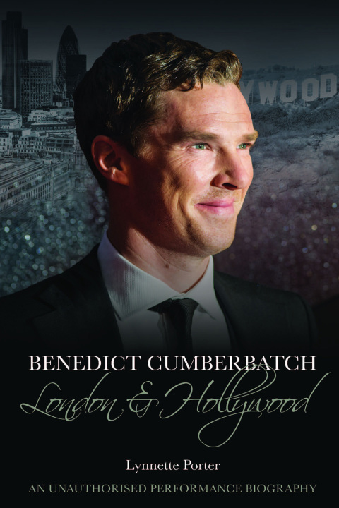 Cover image for book Benedict Cumberbatch: London and Hollywood