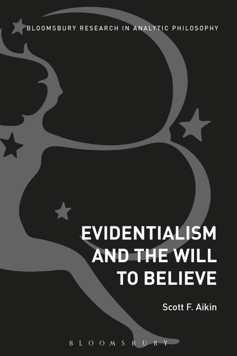 Cover image for book Evidentialism and the Will to Believe