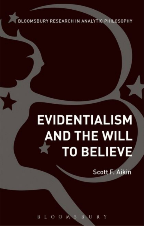 Cover image for book Evidentialism and the Will to Believe