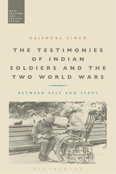 Cover image for book The Testimonies of Indian Soldiers and the Two World Wars