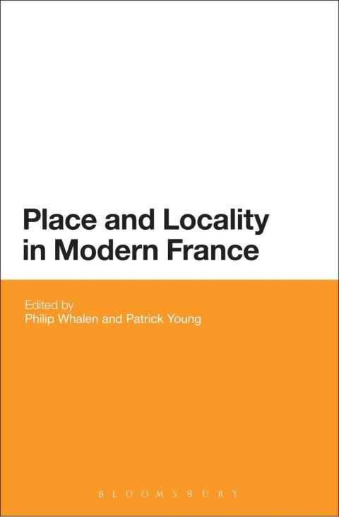 Cover image for book Place and Locality in Modern France