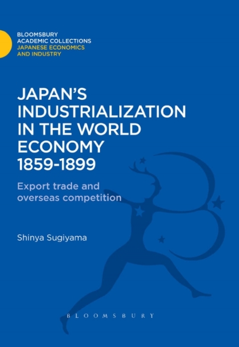 Cover image for book Japan's Industrialization in the World Economy:1859-1899