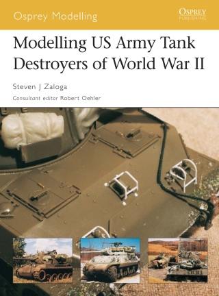 Modelling US Army Tank Destroyers of World War II