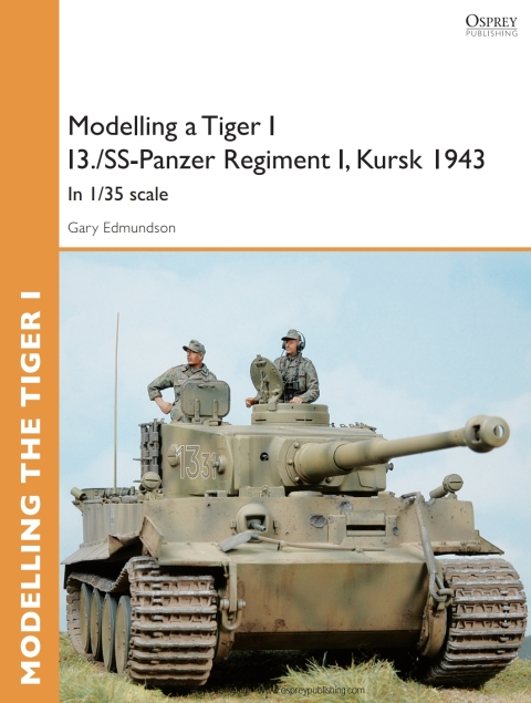Modelling a Tiger I I3./SS-Panzer Regiment I, Kursk 1943 