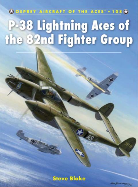 P-38 Lightning Aces of the 82nd Fighter Group 