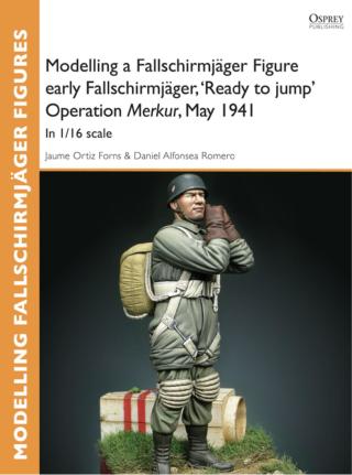 Modelling a Fallschirmjäger Figure early Fallschirmjäger, 'Ready to jump' Operation Merkur, May 1941