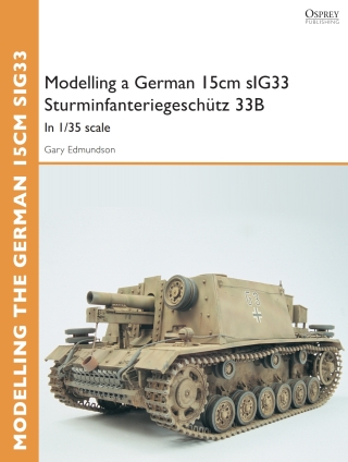 Modelling a German 15cm sIG33 Sturminfanteriegeschütz 33B