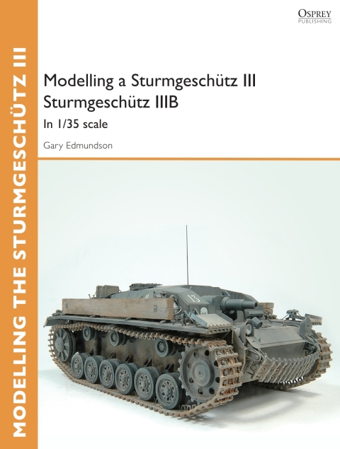 Modelling a SturmgeschÃ¼tz III SturmgeschÃ¼tz IIIB 