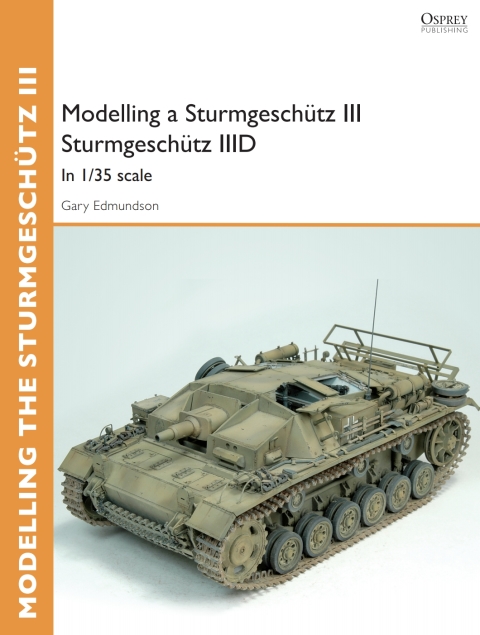 Modelling a SturmgeschÃ¼tz III SturmgeschÃ¼tz IIID 