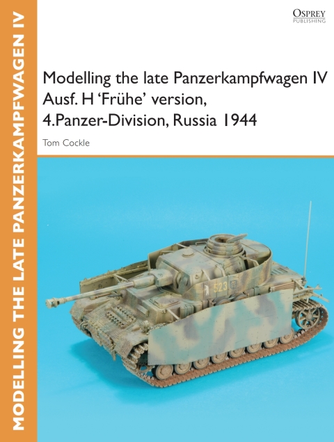 Modelling the late Panzerkampfwagen IV Ausf. H 'FrÃ¼he' version, 4.Panzer-Division, Russia 1944 