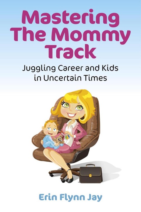 Cover image for book Mastering the Mommy Track