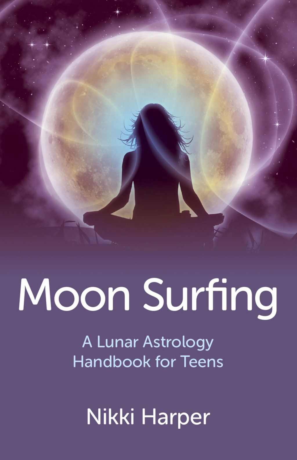 Moon Surfing: A Lunar Astrology Handbook for Teens (eBook) - Nikki Harper
