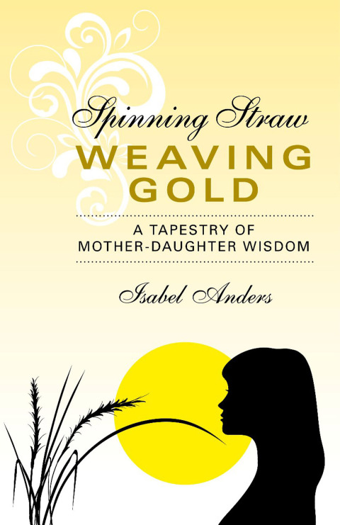 Cover image for book Spinning Straw, Weaving Gold