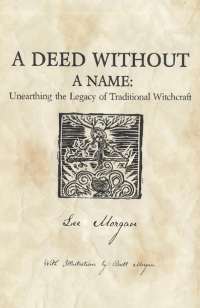 Cover image: A Deed Without a Name: Unearthing the Legacy of Traditional Witchcraft 9781780995496