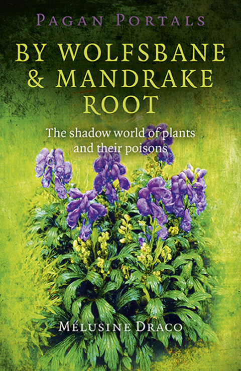 Cover image for book Pagan Portals - By Wolfsbane & Mandrake Root