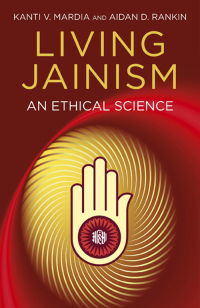 Cover image: Living Jainism: An Ethical Science 9781780999128