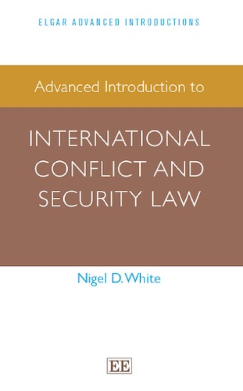 Cover image for book Advanced Introduction to International Conflict and Security Law